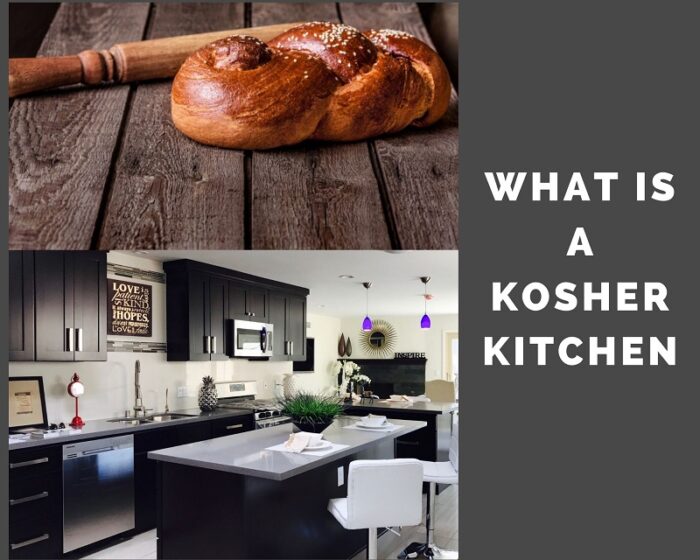 What Is A Kosher Kitchen Everything You Need To Know About Kosher Kitchen   What Is A Kosher Kitchen 700x560 